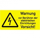 Warnetiketten Warnung vor Berührung der elektrischen Einrichtungen - Vorsicht!
