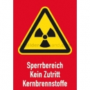 Warnschilder mit Text und Piktogramm: Kombischild Sperrbereich Kein Zutritt Kernbrennstoffe