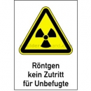 Warnschilder mit Text und Piktogramm: Kombischild Röntgen - Kein Zutritt für Unbefugte